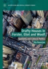 Drafty Houses in Forster, Eliot and Woolf : Spatiality and Cultural Politics - Book