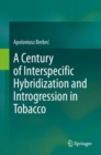 A Century of Interspecific Hybridization and Introgression in Tobacco - eBook