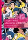 Essays on Music, Adolescence, and Identity : The Adolescentia Project - Book