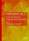 Creole Cultures, Vol. 2 : Creole Identity and Language Representations - eBook