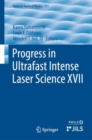 Progress in Ultrafast Intense Laser Science XVII - eBook