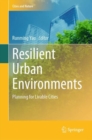 Resilient Urban Environments : Planning for Livable Cities - Book