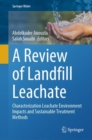 A Review of Landfill Leachate : Characterization Leachate Environment Impacts and Sustainable Treatment Methods - eBook