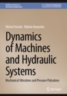 Dynamics of Machines and Hydraulic Systems : Mechanical Vibrations and Pressure Pulsations - eBook