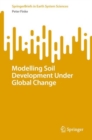 Modelling Soil Development Under Global Change - Book