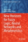 New Horizons for Fuzzy Logic, Neural Networks and Metaheuristics - eBook