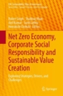 Net Zero Economy, Corporate Social Responsibility and Sustainable Value Creation : Exploring Strategies, Drivers, and Challenges - eBook