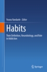 Habits : Their Definition, Neurobiology, and Role in Addiction - eBook
