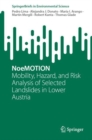 NoeMOTION : Mobility, Hazard, and Risk Analysis of Selected Landslides in Lower Austria - eBook