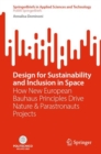 Design for Sustainability and Inclusion in Space : How New European Bauhaus Principles Drive Nature & Parastronauts Projects - Book