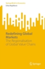 Redefining Global Markets : The Regionalisation of Global Value Chains - eBook