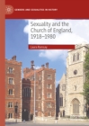 Sexuality and the Church of England, 1918-1980 - eBook