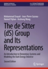 The de Sitter (dS) Group and Its Representations : An Introduction to Elementary Systems and Modeling the Dark Energy Universe - Book