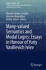 Many-valued Semantics and Modal Logics: Essays in Honour of Yuriy Vasilievich Ivlev - eBook