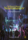 William Gibson's "Neuromancer" : A Critical Companion - eBook