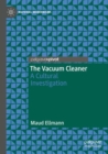 The Vacuum Cleaner : A Cultural Investigation - Book