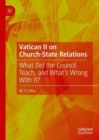 Vatican II on Church-State Relations : What Did the Council Teach, and What's Wrong With It? - eBook
