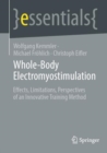Whole-Body Electromyostimulation : Effects, Limitations, Perspectives of an Innovative Training Method - eBook