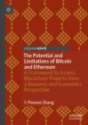 The Potential and Limitations of Bitcoin and Ethereum : A Framework to Assess Blockchain Projects from a Business and Economics Perspective - Book