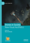 Drones in Society : New Visual Aesthetics - eBook