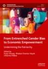 From Entrenched Gender Bias to Economic Empowerment : Undermining the Patriarchy - eBook