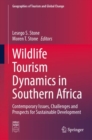 Wildlife Tourism Dynamics in Southern Africa : Contemporary Issues, Challenges and Prospects for Sustainable Development - eBook