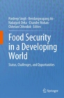 Food Security in a Developing World : Status, Challenges, and Opportunities - eBook