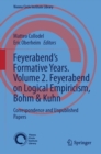 Feyerabend's Formative Years. Volume 2. Feyerabend on Logical Empiricism, Bohm & Kuhn : Correspondence and Unpublished Papers - eBook