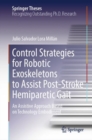 Control Strategies for Robotic Exoskeletons to Assist Post-Stroke Hemiparetic Gait : An Assistive Approach Based on Technology Embodiment - eBook
