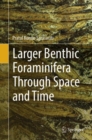 Larger Benthic Foraminifera Through Space and Time - Book