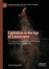 Capitalism in the Age of Catastrophe : The Newest Developments of Financial Capital in Times of Polycrisis - eBook