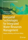 Geospatial Technologies for Integrated Water Resources Management : Mapping, Modelling, and Decision-Making - eBook