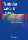 Testicular Vascular Lesions - Book