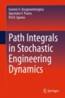 Path Integrals in Stochastic Engineering Dynamics - Book