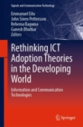 Rethinking ICT Adoption Theories in the Developing World : Information and Communication Technologies - eBook
