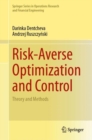 Risk-Averse Optimization and Control : Theory and Methods - eBook