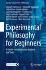 Experimental Philosophy for Beginners : A Gentle Introduction to Methods and Tools - eBook