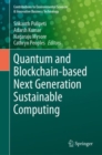 Quantum and Blockchain-based Next Generation Sustainable Computing - eBook