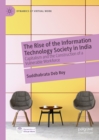 The Rise of the Information Technology Society in India : Capitalism and the Construction of a Vulnerable Workforce - eBook