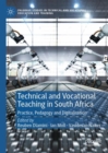 Technical and Vocational Teaching in South Africa : Practice, Pedagogy and Digitalisation - eBook