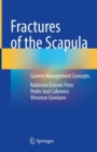 Fractures of the Scapula : Current Management Concepts - Book