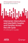 Interracial, Intercultural, and Interfaith Couples and Families Across the Life Cycle : A Clinician's Guide - eBook