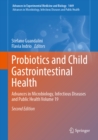 Probiotics and Child Gastrointestinal Health : Advances in Microbiology, Infectious Diseases and Public Health Volume 19 - eBook