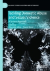 Tackling Domestic Abuse and Sexual Violence : A Systems Approach - eBook