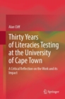 Thirty Years of Literacies Testing at the University of Cape Town : A Critical Reflection on the Work and its Impact - Book