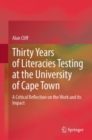 Thirty Years of Literacies Testing at the University of Cape Town : A Critical Reflection on the Work and its Impact - eBook