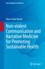Non-violent Communication and Narrative Medicine for Promoting Sustainable Health - eBook