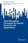 Total Absorption Technique for Nuclear Structure and Applications - eBook