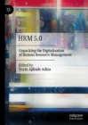 HRM 5.0 : Unpacking the Digitalisation of Human Resource Management - eBook