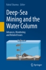 Deep-Sea Mining and the Water Column : Advances, Monitoring and Related Issues - eBook